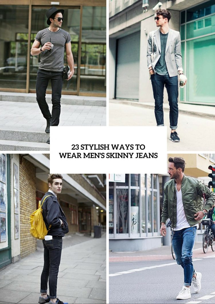 How To Wear Men's Skinny Jeans: 3 Useful Tips And 23 Looks ...