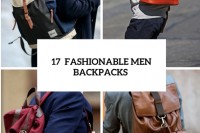 17-fashionable-grown-up-men-backpacks-to-get-inspired