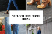 18 Trendy Block Heel Shoes Ideas For This Season 19