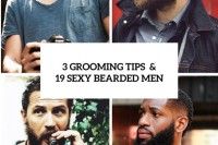 3-best-grooming-tips-and-19-sexy-looks-to-get-inspired