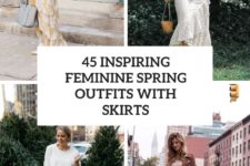 45 inspiring feminine spring outfits with skirts cover
