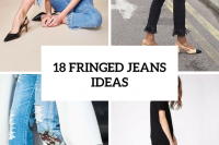 18 Fashionable Fringed Jeans Ideas For This Season 19
