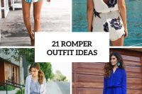 21 Delightful Romper Outfit Ideas For This Season