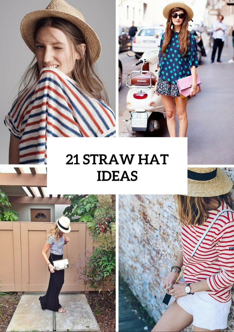 21 Outfit Ideas With Straw Hats For Summer