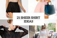 21 Sexy Sheer Shirt Ideas For Ladies