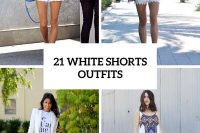 21 Stunning White Shorts Outfits For This Season