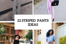 22 Comfy Outfits With Striped Pants To Try