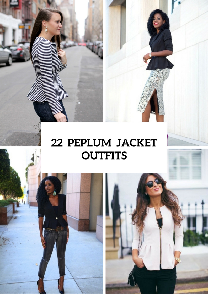 Feminine Peplum Jacket Outfits For This Fall