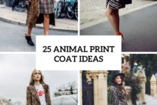 25 Animal Print Coat Outfits For Fall And Winter