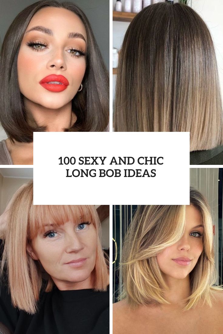 sexy and chic long bob ideas cover