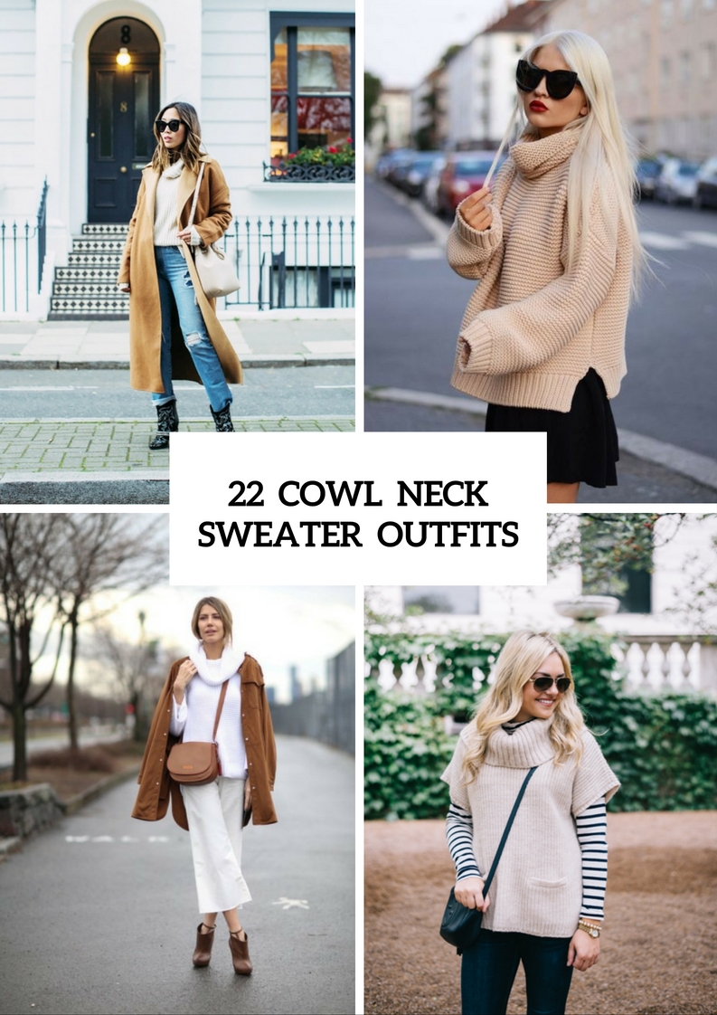 Cowl Neck Sweater Outfits For Fashionable Ladies