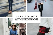 22 Stylish Outfits With Suede Boots For Fall And Winter