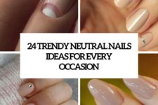 24 trendy neutral nails ideas for every occasion cover