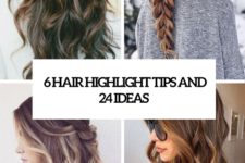 6 hair highlight tips and 24 trendiest ideas cover