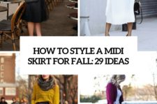 how to style a midi skirt for fall 29 ideas cover