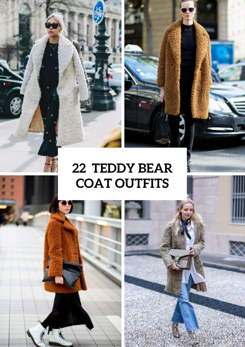 Teddy Bear Coat Outfits For Stylish Ladies