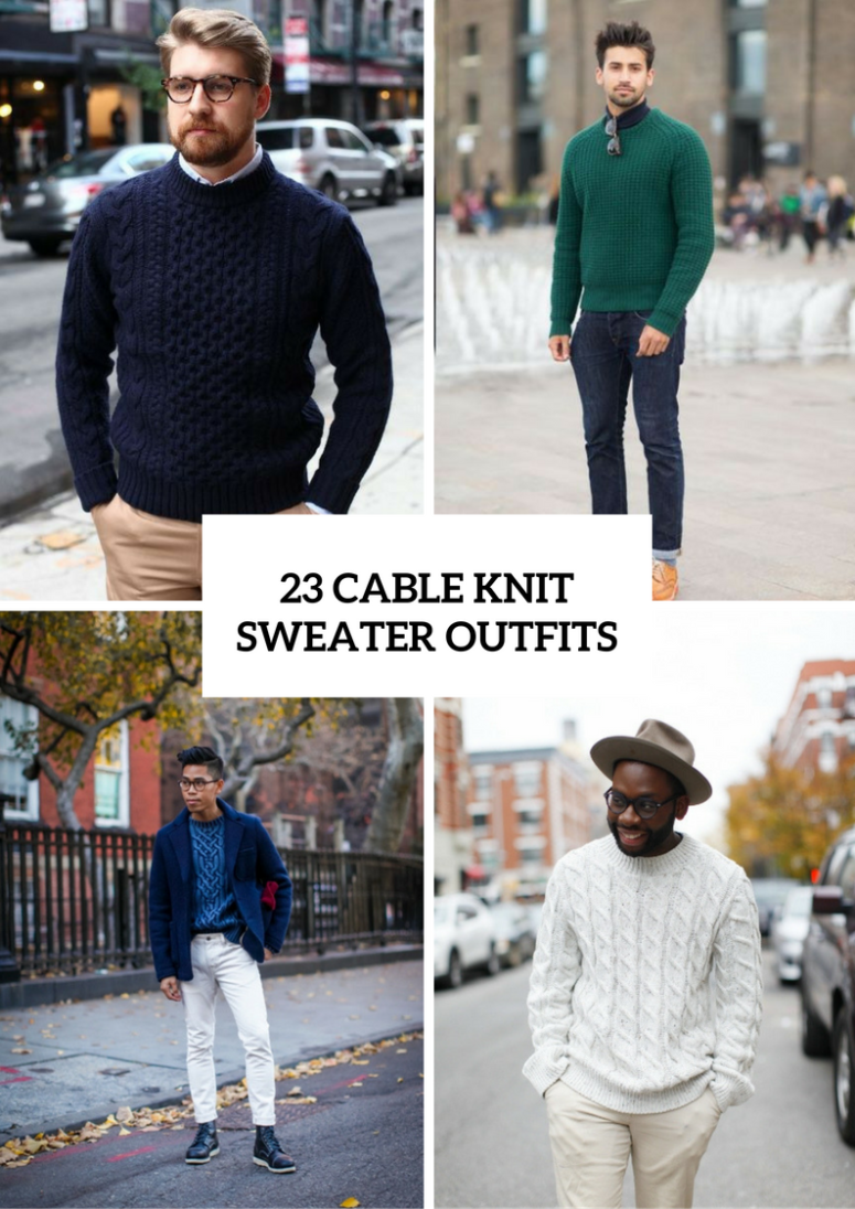 23 Cozy Cable Knit Sweater Outfits For Men