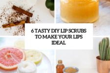 6 tasty diy lip scrubs to make your lips ideal cover
