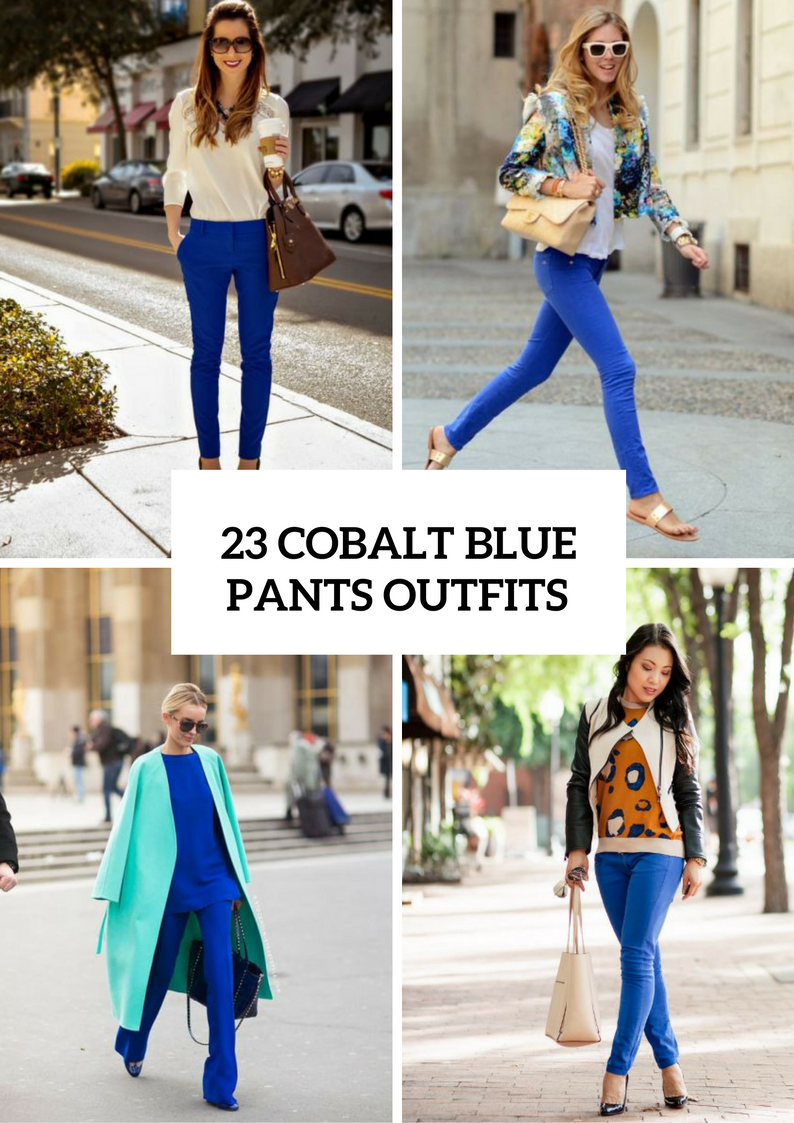 Picture Of Cobalt Blue Pants Outfits For This Spring