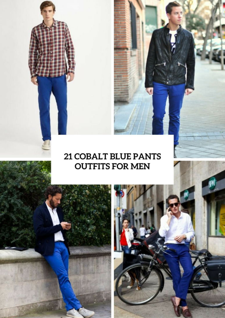 21 Men Outfits With Cobalt Blue Pants To Repeat