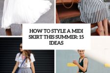 how to style a midi skirt this summer 15 ideas cover