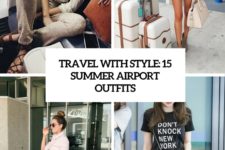 travel with style 15 summer airport outfits cover