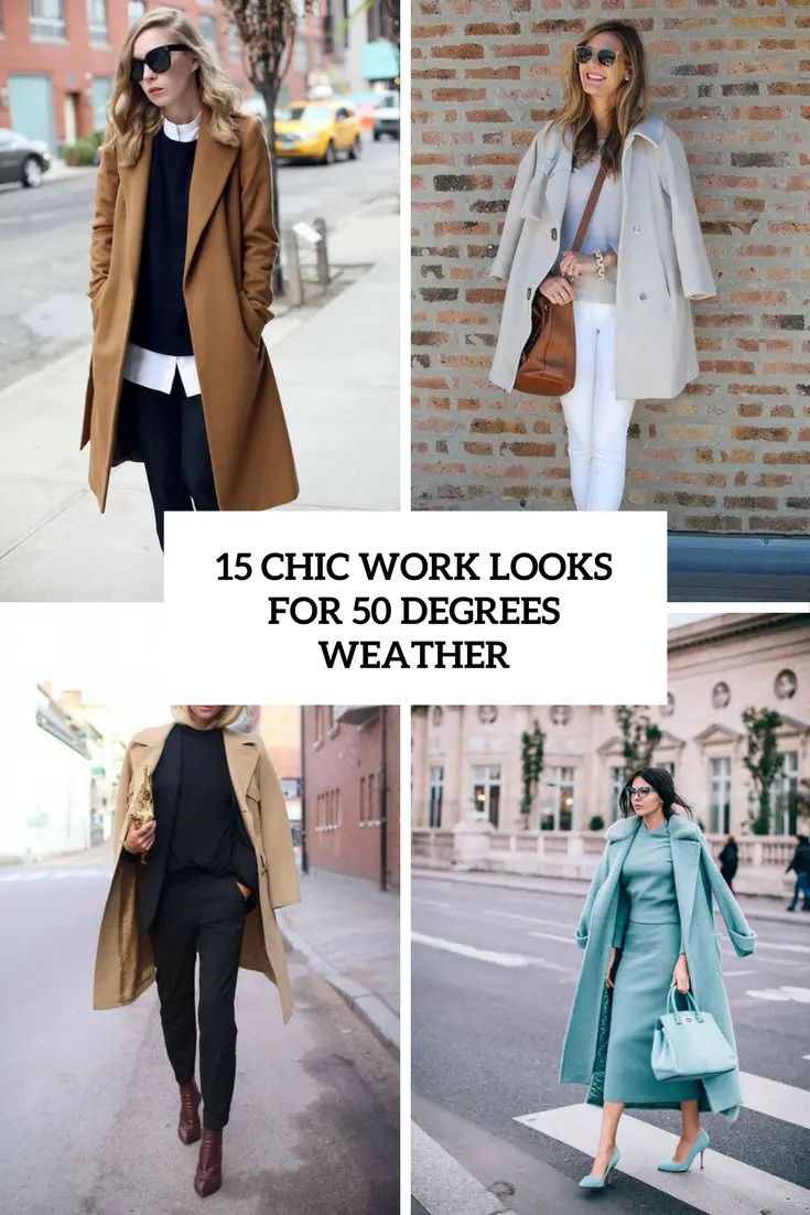 15 Chic Work Looks For 50 Degrees Weather - Styleoholic