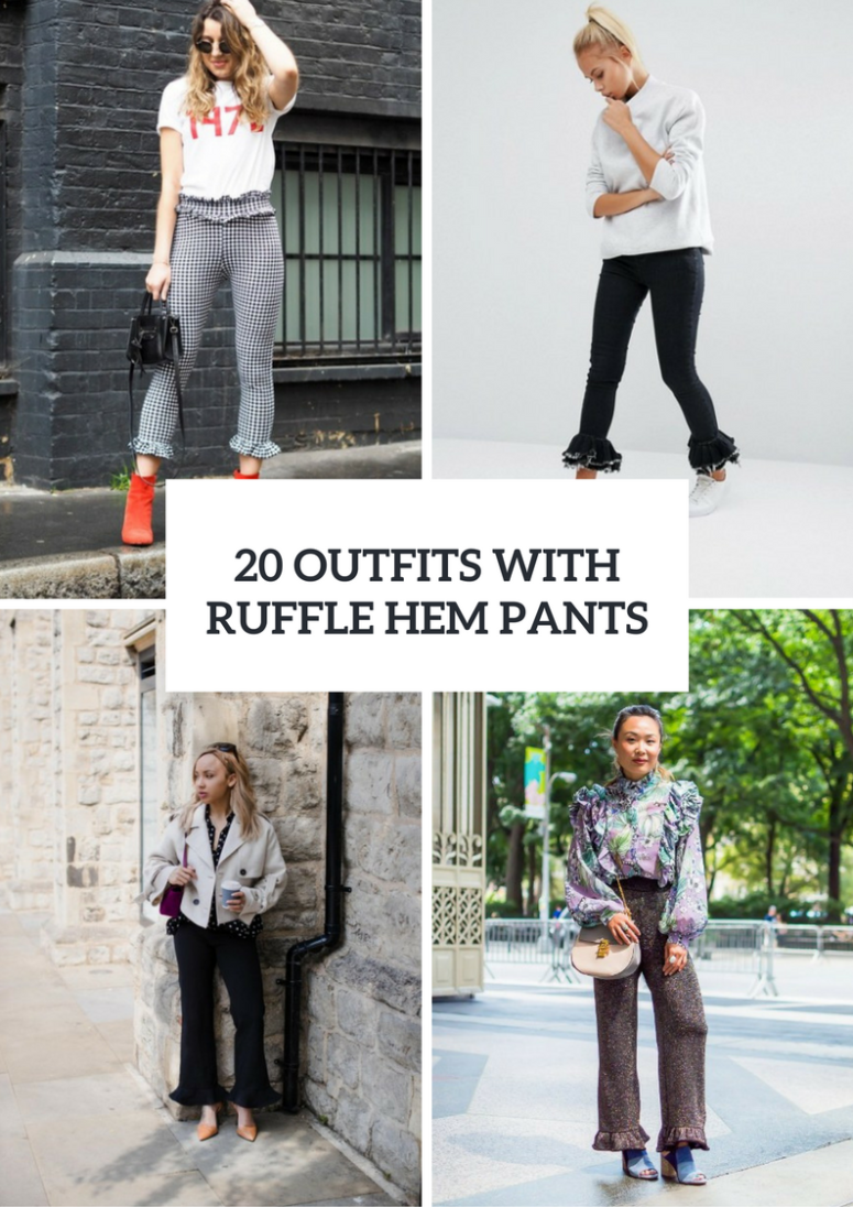 20 Awesome Outfits With Ruffle Hem Pants