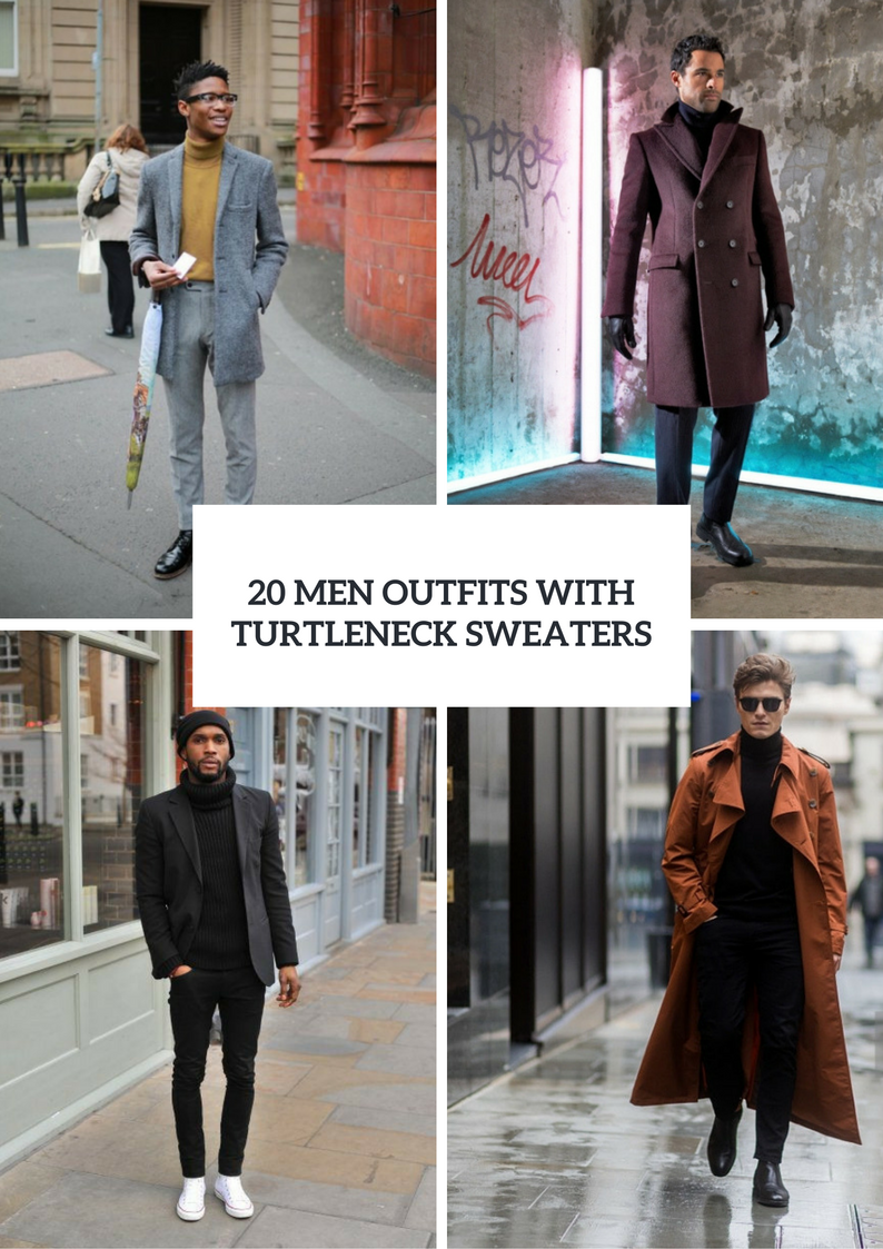 Men Outfits With Turtleneck Sweaters For Fall And Winter