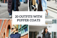 20 Puffer Coat Outfits For Fall And Winter