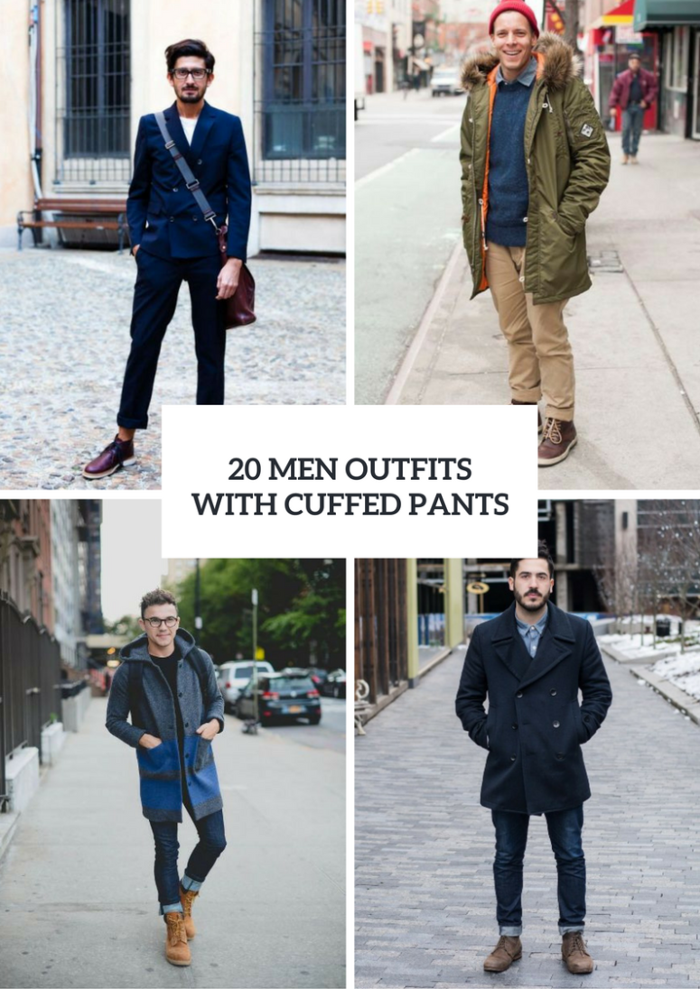 Men Outfits With Cuffed Pants For This Season