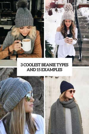 3 Coolest Beanie Types For Women And 15 Examples - Styleoholic