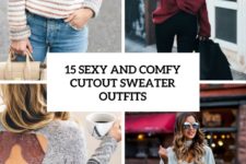 15 sexy and comfy cutout sweater outfits cover