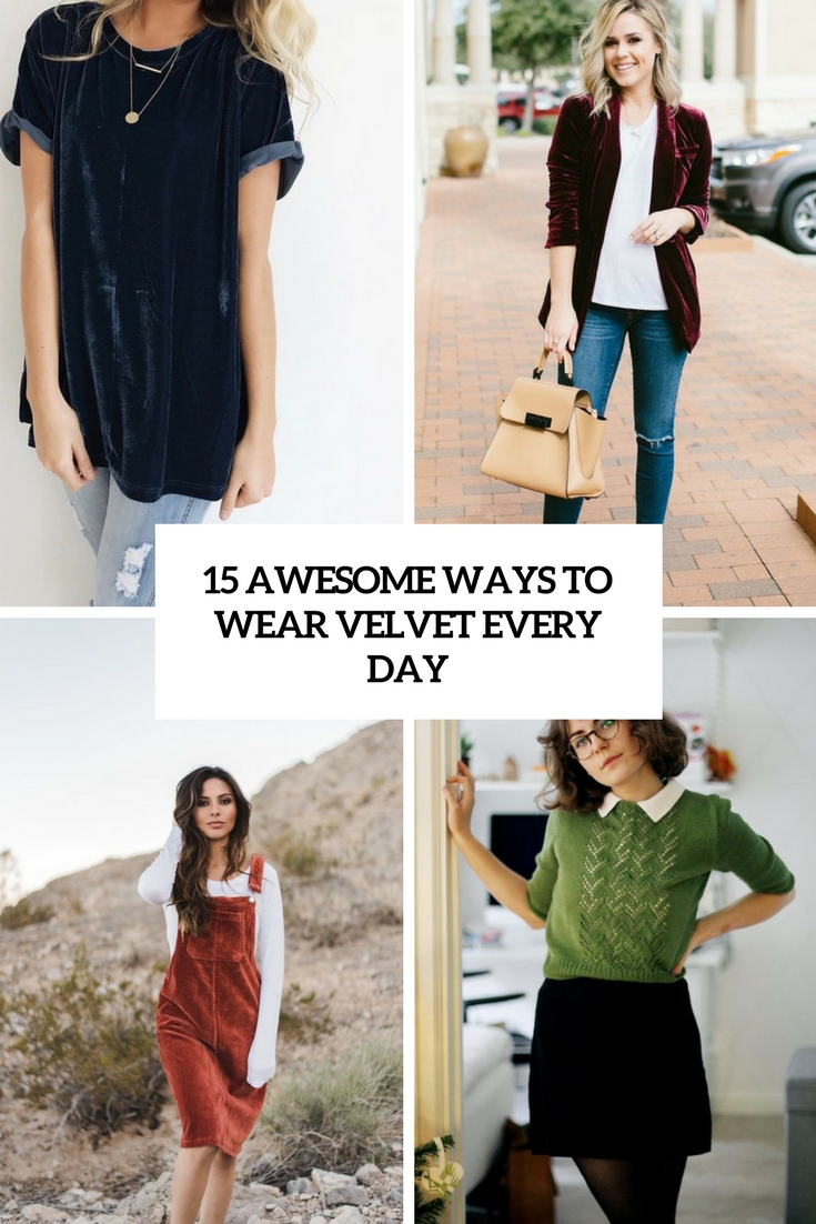 15 Awesome Ways To Wear Velvet Every Day