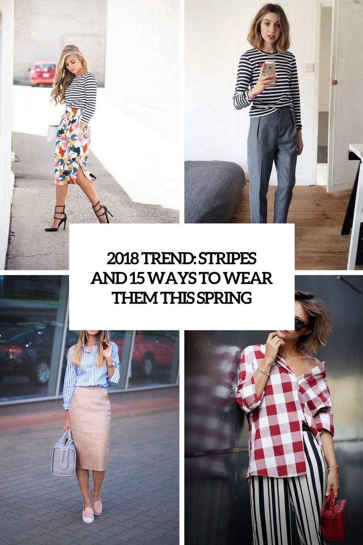 2018 Trend: Stripes And Ways To Wear Them This Spring