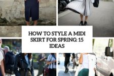 how to style a midi skirt for spring 15 ideas cover