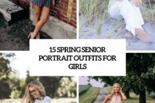 15 spring senior portrait outfits for girls cover