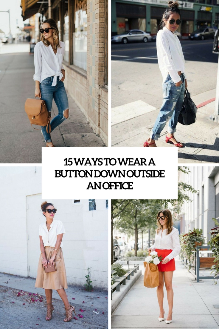 ways to wear a white button down outside an office cover