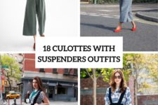 18 Wonderful Culottes With Suspenders Outfits