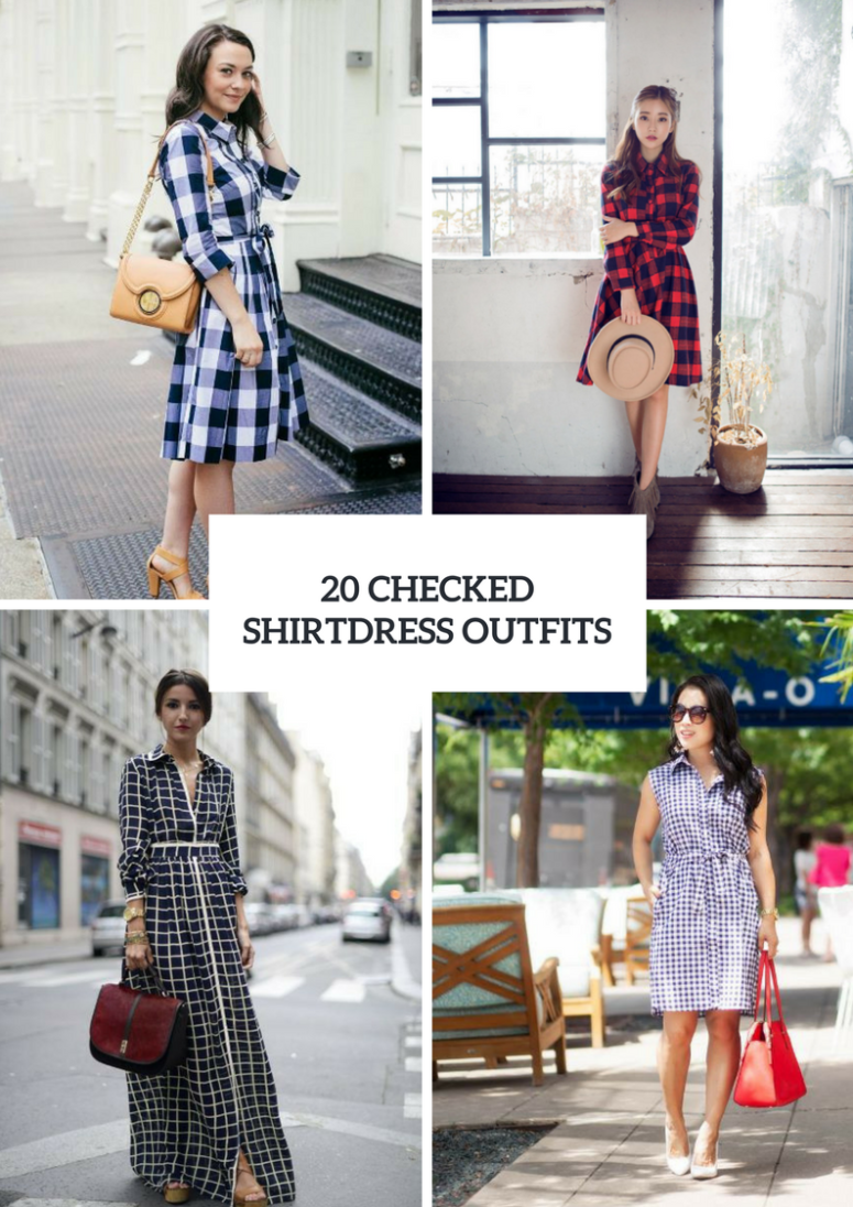 Checked Shirtdress Outfits To Try
