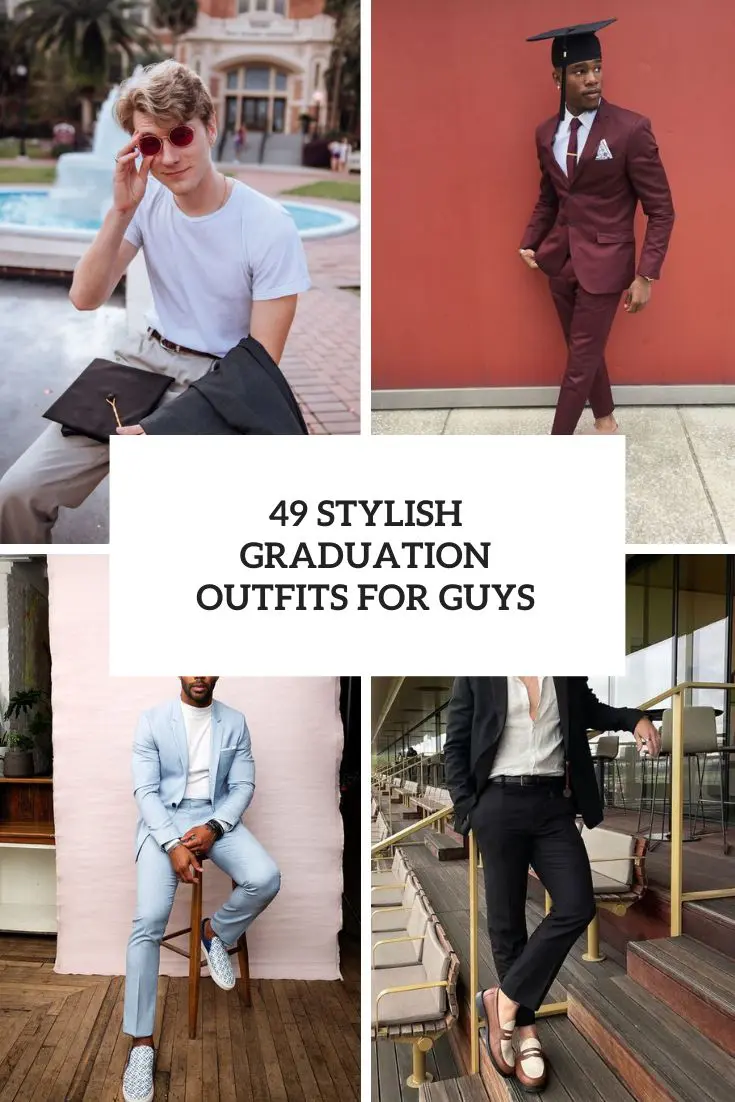 49 Stylish Graduation Outfits For Guys cover