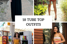 18 Fabulous Looks With Tube Tops