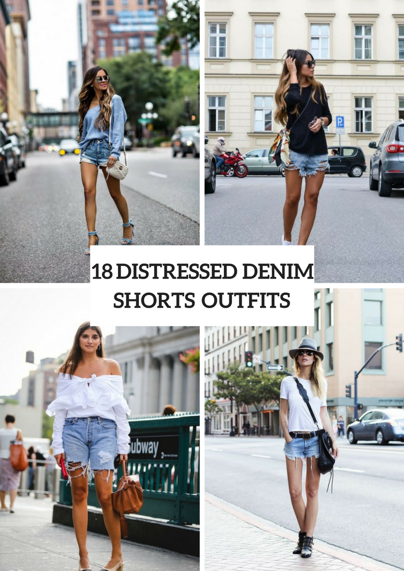 Outfits With Distressed Denim Shorts For Ladies