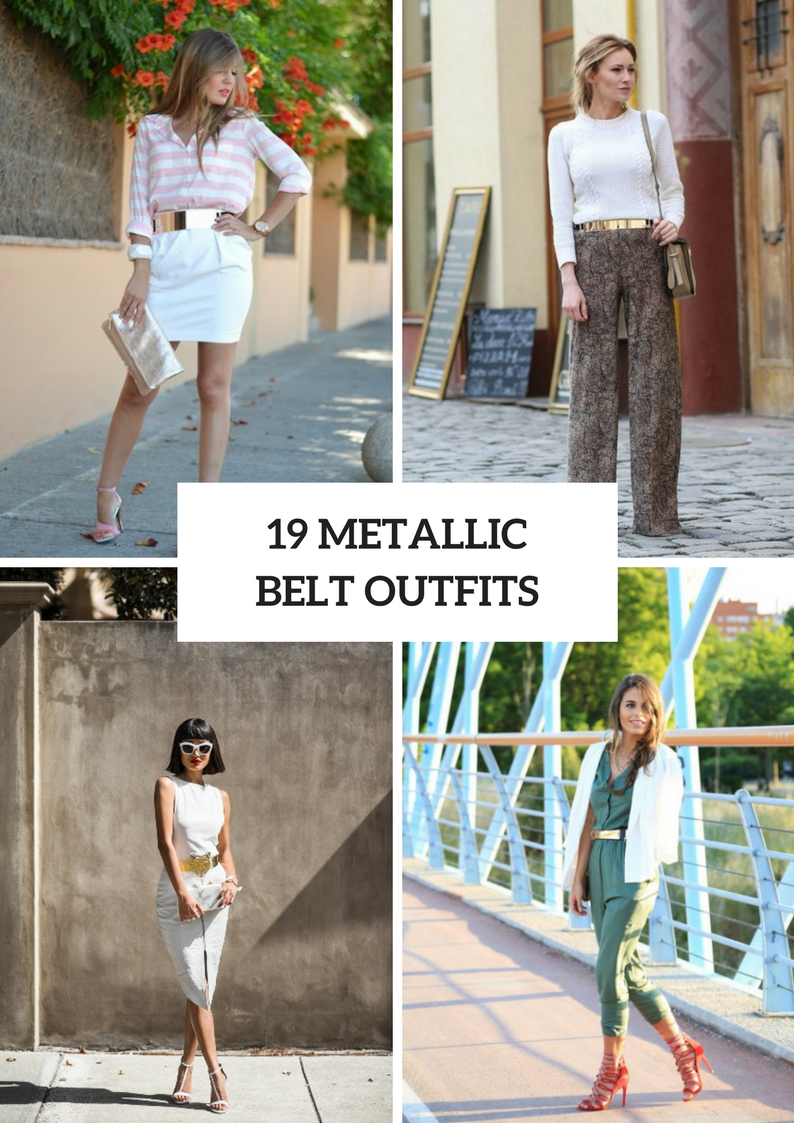 Eye Catching Outfits With Metallic Belts