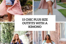 15 chic plus size outfits with a kimono cover