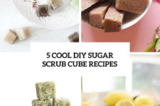 5 cool diy sugar scrub cube recipes cover