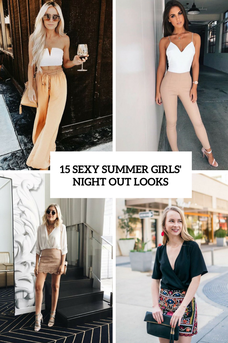15 Sexy Summer Girls’ Night Out Looks