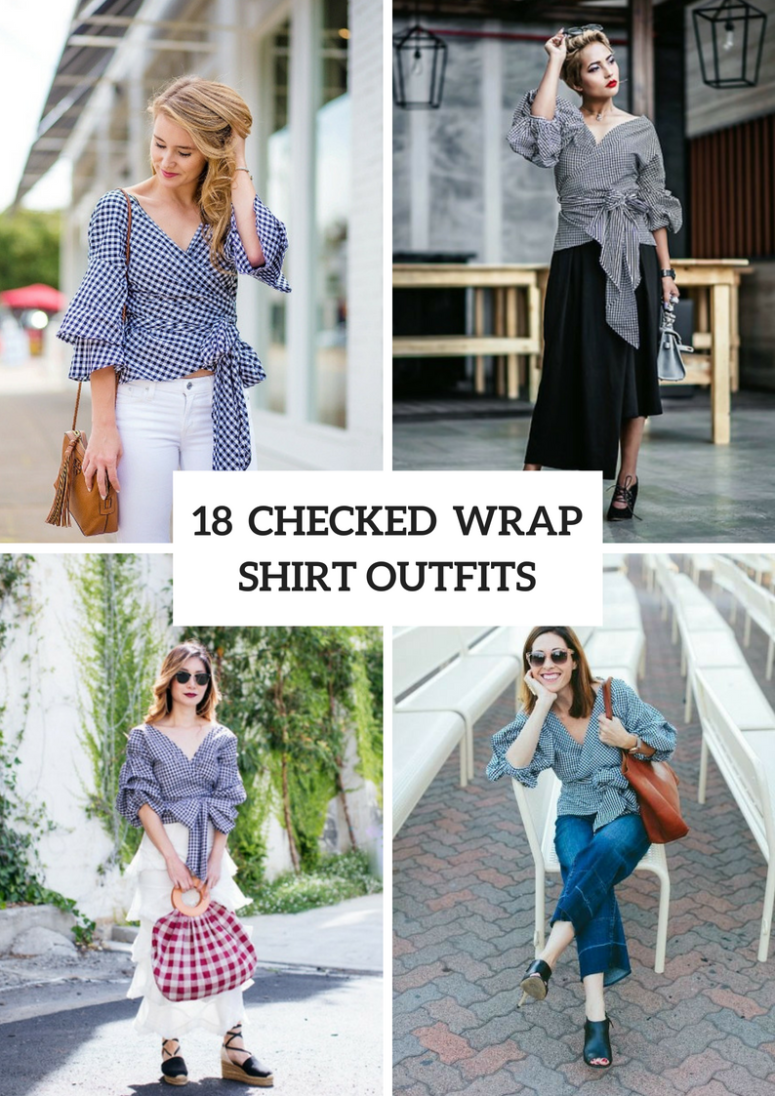 18 Checked Wrapped Shirt Outfits For This Summer