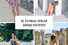 18 Cool Outfits With Floral Wrap Dresses