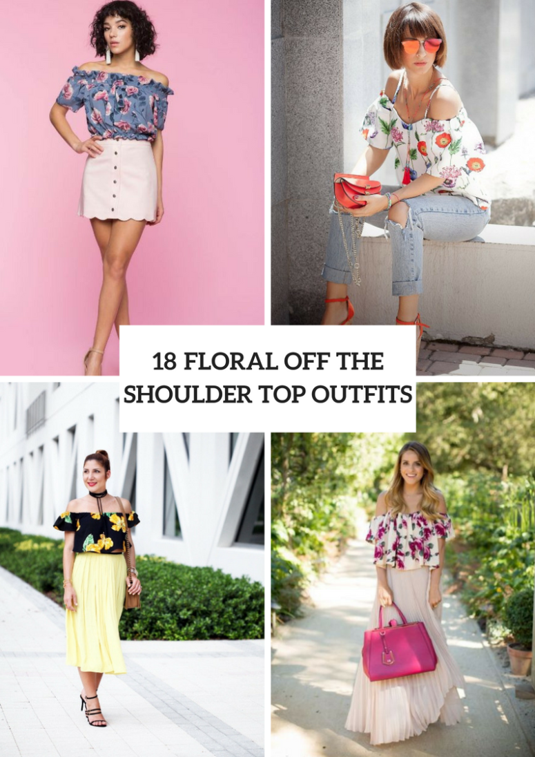 18 Floral Off The Shoulder Blouse Outfits